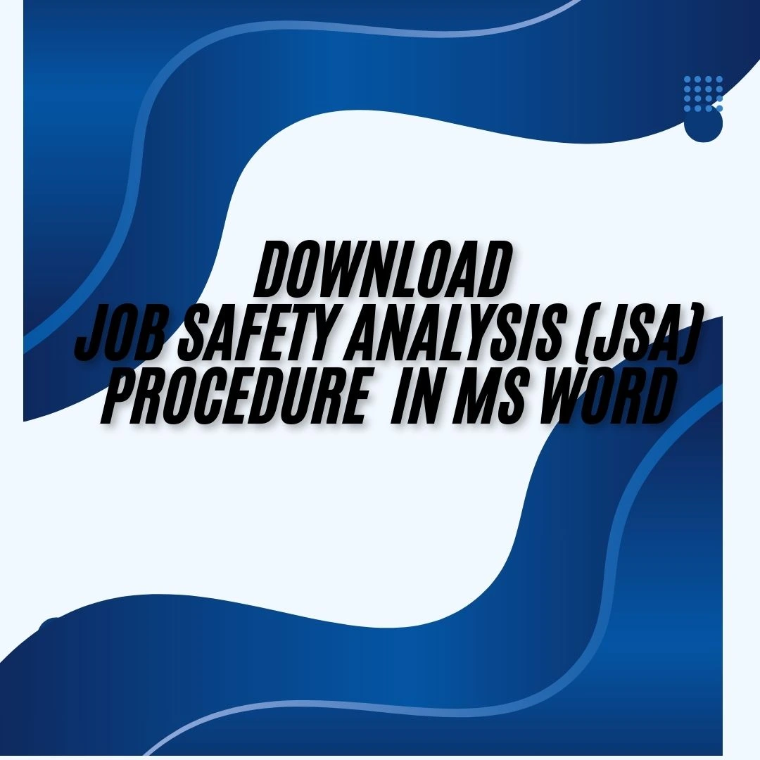 Download Job Safety Analysis (JSA) Procedure